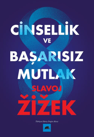 Cinsellik ve Başarısız Mutlak Slavoj Zizek