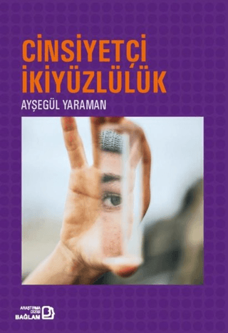 Cinsiyetçi İkiyüzlülük Ayşegül Yaraman