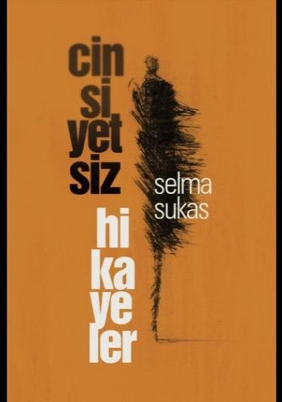 Cinsiyetsiz Hikayeler Selma Sukas