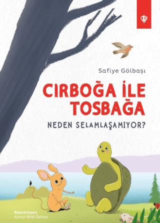 Cırboğa İle Tosbağa Neden Selamlaşamıyor? Safiye Gölbaşı