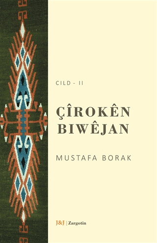 Çiroken Biwejan Cıld - 2 Mustafa Borak