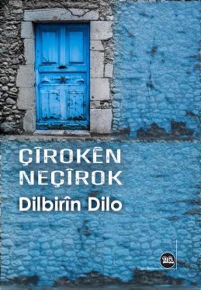 Çiroken Neçirok Dilbirin Dilo