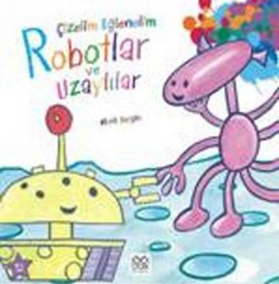 Çizelim Eğlenelim Robotlar ve Uzaylılar %25 indirimli Mark Bergin