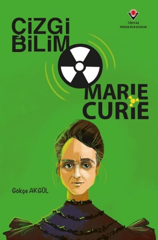 Çizgi Bilim - Marie Curie Gökçe Akgül