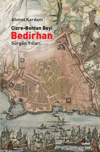 Cizre - Bohtan Beyi Bedirhan Ahmet Kardam