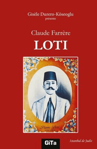 Claude Farrere Loti Gisele Durero - Köseoğlu