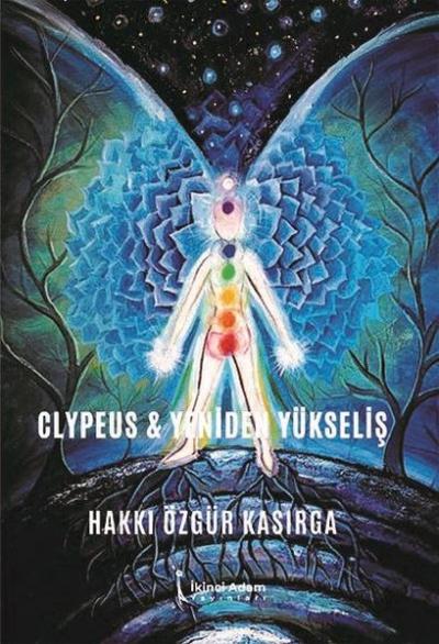 Clypeus ve Yeniden Yükseliş Hakkı Özgür Kasırga