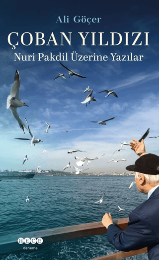 Çoban Yıldızı - Nuri Pakdil Üzerine Yazılar Ali Göçer