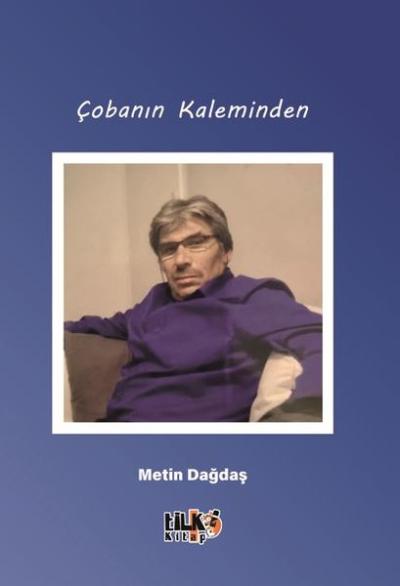 Çobanın Kaleminden Metin Dağdaş