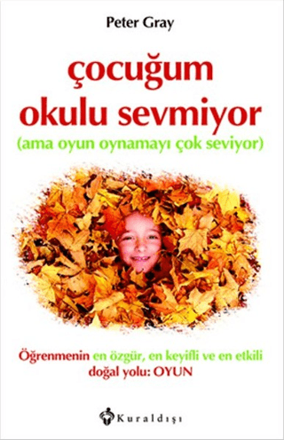 Çocuğum Okulu Sevmiyor Peter Gray