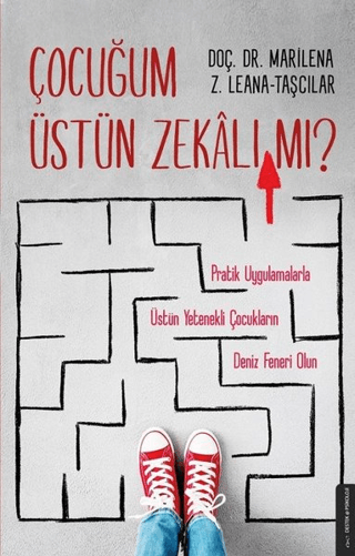 Çocuğum Üstün Zekalı mı? Marilena Z. Leana-Taşçılar