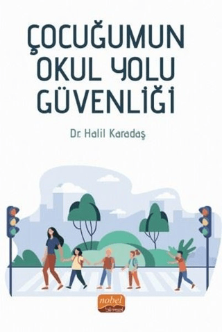 Çocuğumun Okul Yolu Güvenliği Halil Karadaş