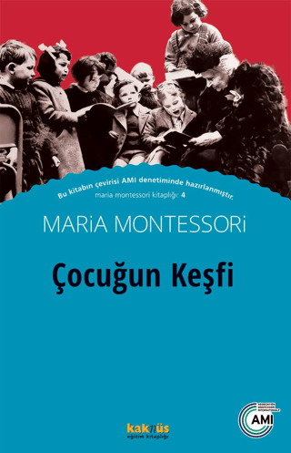 Çocuğun Keşfi Maria Montessori