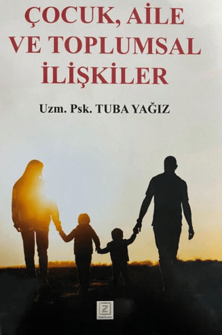 Çocuk, Aile ve Toplumsal İlişkiler Tuba Yağız