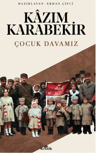 Çocuk Davamız Kazım Karabekir