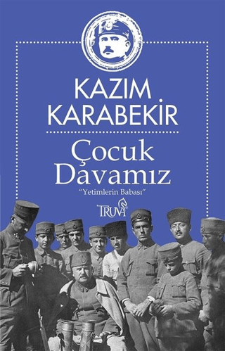 Çocuk Davamız Kazım Karabekir