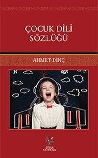 Çocuk Dili Sözlüğü Ahmet Dinç