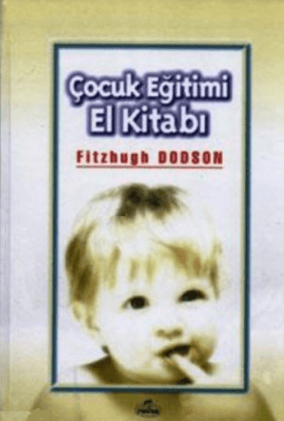 Çocuk Eğitimi El Kitabı (Ciltli) Fitzhugh Dodson