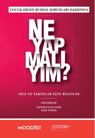 Çocuk - Ergen Ruhsal Sorunları Hakkında Ne Yapmalıyım? Aile ve Yakınla