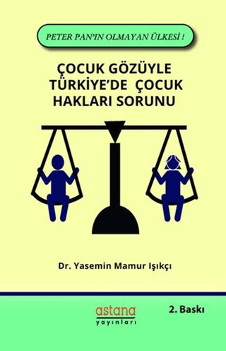 Çocuk Gözüyle Türkiye'de Çocuk Hakları Sorunu Yasemin Mamur Işıkçı