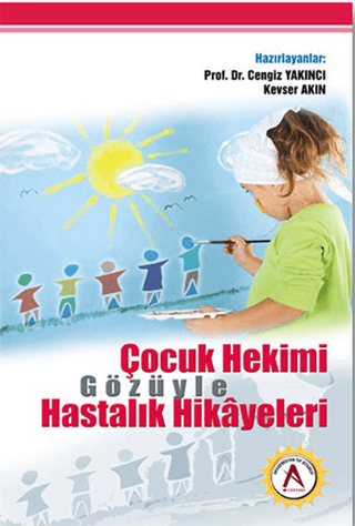 Çocuk Hekimi Gözüyle Hastalık Hikayeleri Kolektif