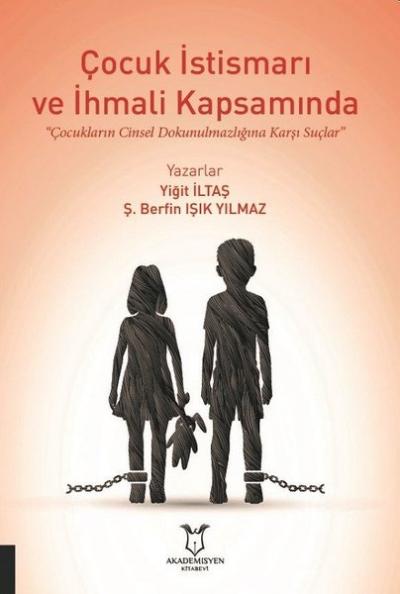 Çocuk İstismarı ve İhmali Kapsamında Çocukların Cinsel Dokunulmazlığın