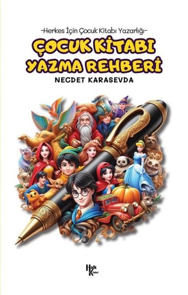 Çocuk Kitabı Yazma Rehberi - Herkes İçin Çocuk Kitabı Yazarlığı Necdet