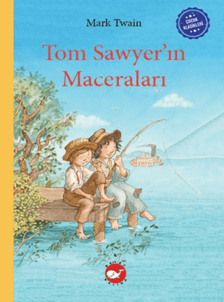 Tom Sawyer'ın Maceraları - Çocuk Klasikleri (Ciltli) Mark Twain