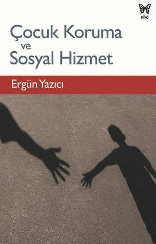 Çocuk Koruma ve Sosyal Hizmet Ergün Yazıcı