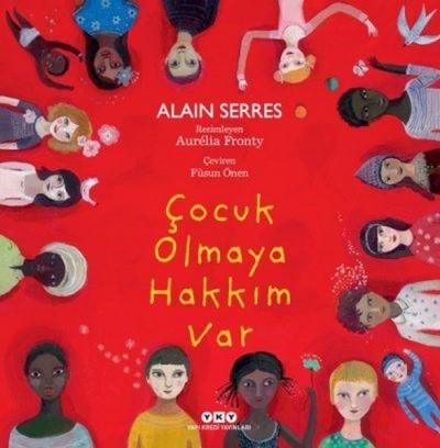 Çocuk Olmaya Hakkım Var Alain Serres