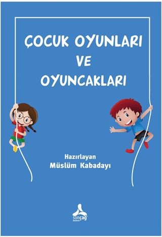 Çocuk Oyunları ve Oyuncakları Müslüm Kabadayı