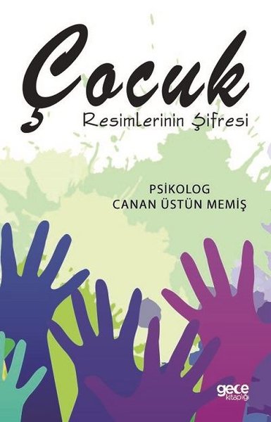 Çocuk Resimlerinin Şifresi Canan Üstün Memiş