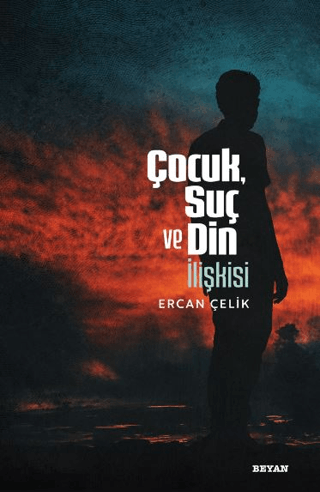 Çocuk Suç ve Din İlişkisi Ercan Çelik