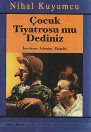 Çocuk Tiyatrosu mu Dediniz Nihal Kuyumcu