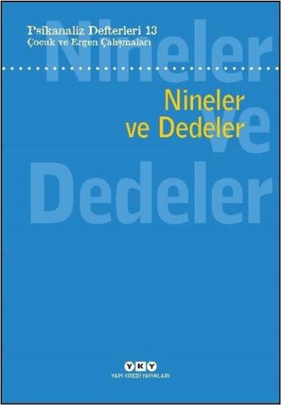 Çocuk ve Ergen Çalışmaları - Nineler ve Dedeler-Psikanaliz Defterleri 