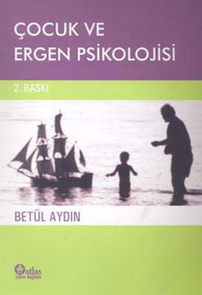 Çocuk ve Ergen Psikolojisi (ANK-D) %9 indirimli Betül Aydın