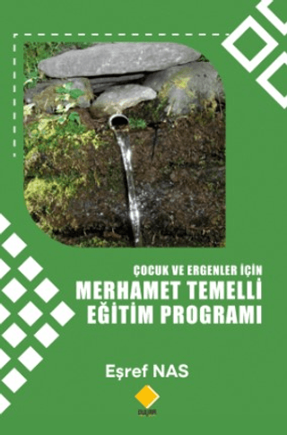 Çocuk ve Ergenlerler için Merhamet Temelli Eğitim Programı Eşref Nas