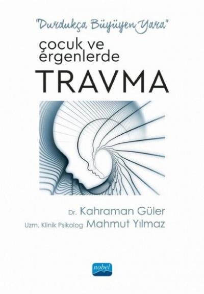 Çocuk ve Ergenlerde Travma Kahraman Güler