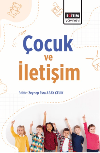 Çocuk ve İletişim Zeynep Esra Abay Çelık