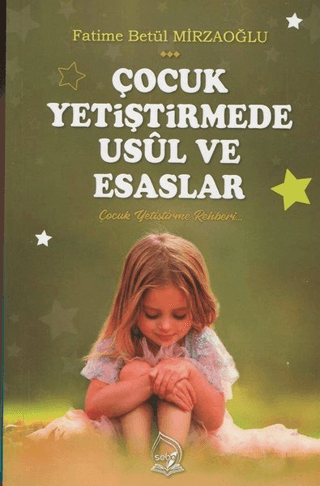 Çocuk Yetiştirmede Usül ve Esaslar Fatime Betül Mirzaoğlu