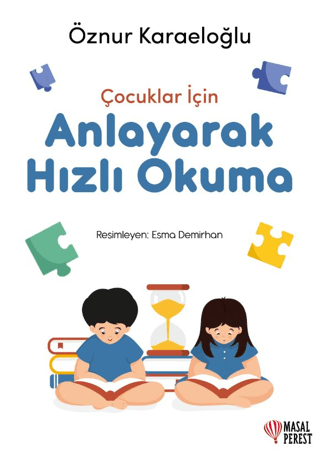 Çocuklar İçin Anlayarak Hızlı Okuma Öznur Karaeloğlu