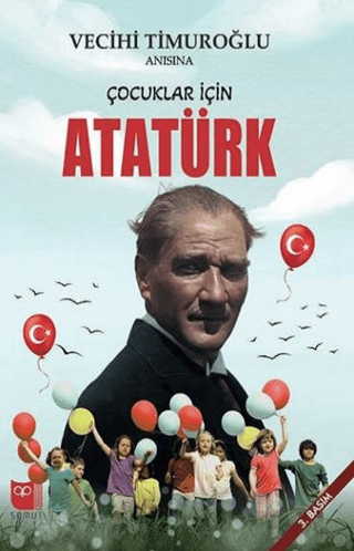 Çocuklar İçin Atatürk Vecihi Timuroğlu