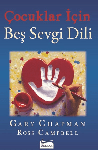 Çocuklar İçin Beş Sevgi Dili Gary Chapman