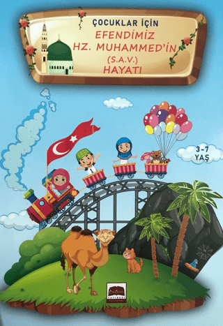 Çocuklar İçin Efendimiz Hz. Muhammed (S.A.V.) Hayatı (3-7 Yaş) Kolekti