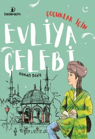 Çocuklar İçin Evliya Çelebi Osman Bekiş