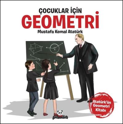 Çocuklar İçin Geometri - Atatürk'ün Geometri Kitabı Mustafa Kemal Atat