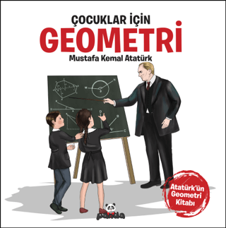 Çocuklar İçin Geometri - Atatürk'ün Geometri Kitabı Mustafa Kemal Atat