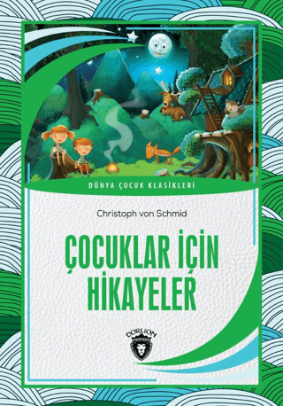 Çocuklar için Hikayeler - Dünya Çocuk Klasikleri Christoph von Schmid