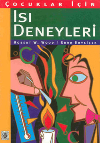 Çocuklar İçin Isı Deneyleri Robert W. Wood