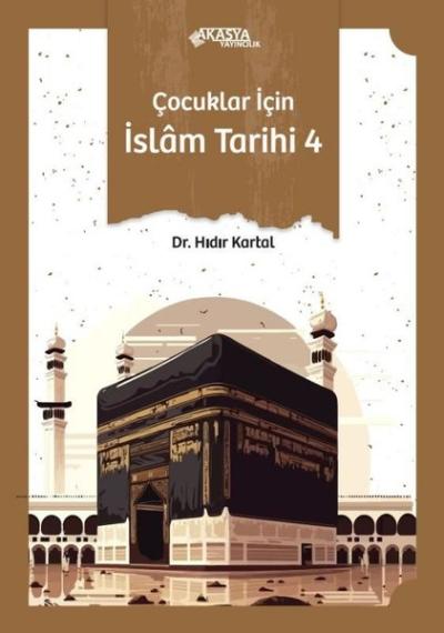 Çocuklar İçin İslam Tarihi 4 Hıdır Kartal